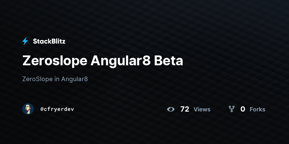 Zeroslope Angular8 Beta - StackBlitz